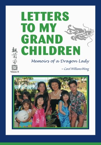 Stock image for Letters to my Grandchildren Volume II: Memoirs of a Dragon Lady for sale by Books Unplugged