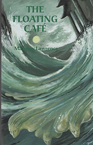 The Floating Cafe (9781553100256) by Lawrence, Margery