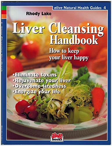 Imagen de archivo de Liver Cleansing Handbook (Natural Health Guide) (Alive Natural Health Guides) a la venta por SecondSale