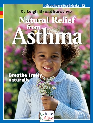 Stock image for Natural Relief from Asthma (Natural Health Guide) (Alive Natural Health Guides) for sale by SecondSale