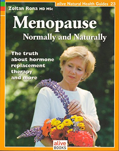 Imagen de archivo de Menopause: Nomally and Naturally (Natural Health Guide) (Alive Natural Health Guides) a la venta por SecondSale