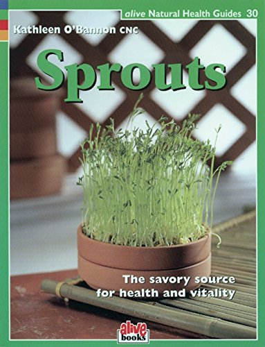 Imagen de archivo de Sprouts : The Savory Source for Health and Vitality a la venta por Better World Books: West