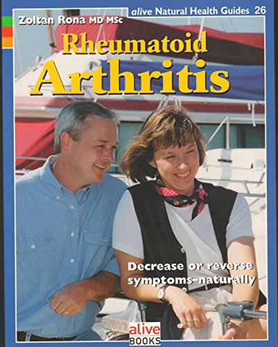 9781553120278: Rheumatoid Arthritis: Decrease or Reverse Symptoms-Naturally (Natural Health Guide)