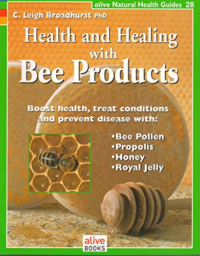 Imagen de archivo de Health and Healing With Bee Products (Natural Health Guide) a la venta por Half Price Books Inc.