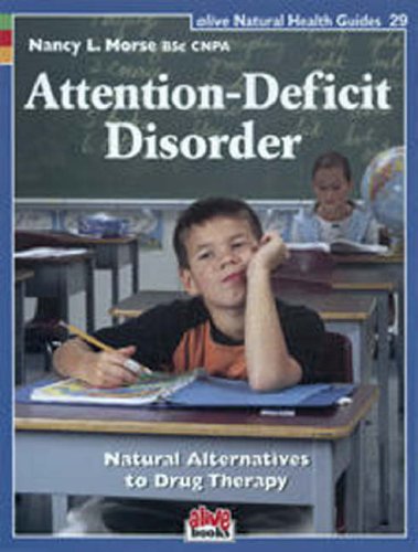 Imagen de archivo de Attention Deficit Disorder : Natural Alternatives to Drug Therapy a la venta por Better World Books