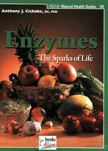 Imagen de archivo de Enzymes: The Sparks of Life (Natural Health Guide) a la venta por SecondSale