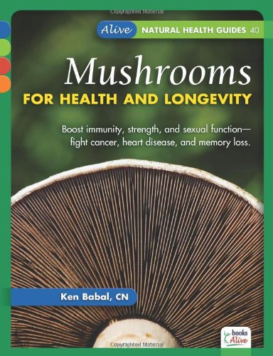 Imagen de archivo de Mushrooms for Health and Longevity a la venta por ThriftBooks-Atlanta