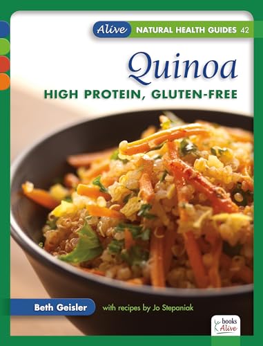 Beispielbild fr Quinoa: High Protein, Gluten-Free (Alive Natural Health Guides) zum Verkauf von Jenson Books Inc