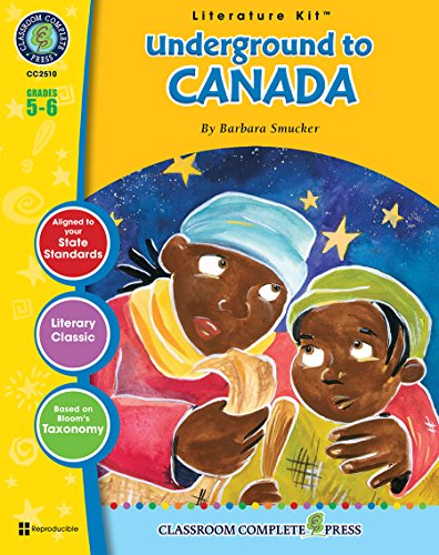 Imagen de archivo de Underground to Canada - Novel Study Guide Gr. 5-6 - Classroom Complete Press (Literature Kit) a la venta por Revaluation Books