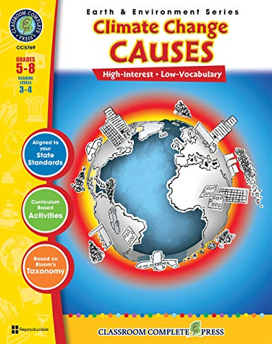 Stock image for Climate Change: Causes Gr. 5-8 - Classroom Complete Press for sale by Wizard Books