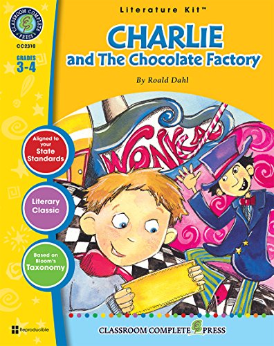 Imagen de archivo de Charlie & The Chocolate Factory - Novel Study Guide Gr. 3-4 - Classroom Complete Press (Literature Kit Grades 3-4) a la venta por HPB Inc.