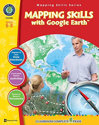 Stock image for Mapping Skills with Google Earth Gr. 6-8 - Classroom Complete Press for sale by SecondSale