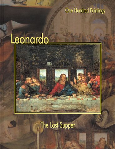 Imagen de archivo de Leonardo: The Last Supper (One Hundred Paintings Series) a la venta por SecondSale