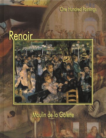 9781553210085: Renoir: Moulin De LA Galette (One Hundred Paintings Series)