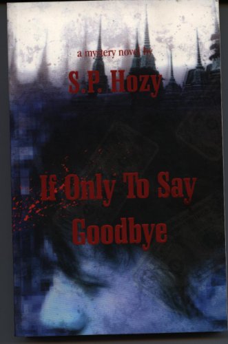 Imagen de archivo de If Only To Say Goodbye a la venta por Alexander Books (ABAC/ILAB)