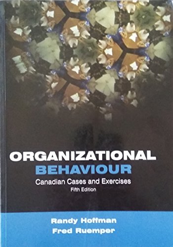 Stock image for Organizational Behavior: Canadian Cases and Exercises for sale by Aragon Books Canada