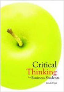 Stock image for Critical Thinking for Business Students for sale by ThriftBooks-Dallas