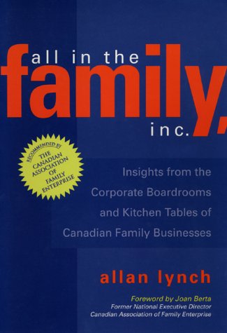9781553350019: All in the Family Inc: Insights from the Corporate Boardrooms and Kitchen Tables of Canadian Family Businesses