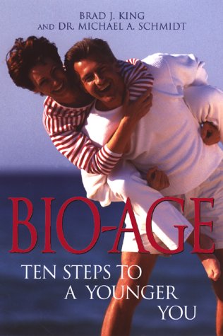 Beispielbild fr Bio-Age : Ten Steps to a Younger You zum Verkauf von Better World Books