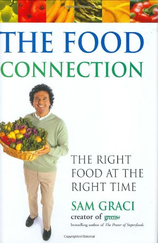 Beispielbild fr The Food Connection: The Right Food at the Right Time zum Verkauf von Zoom Books Company