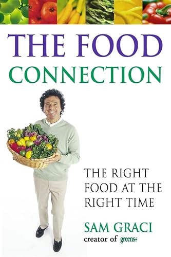 The Food Connection: The Right Food at the Right Time (Inscribed copy)