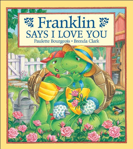 Beispielbild fr Franklin Says I Love You zum Verkauf von Better World Books