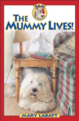 9781553370420: The Mummy Lives! (Sam, Dog Detective)