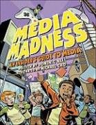 Imagen de archivo de Media Madness : An Insider's Guide to Media a la venta por Better World Books