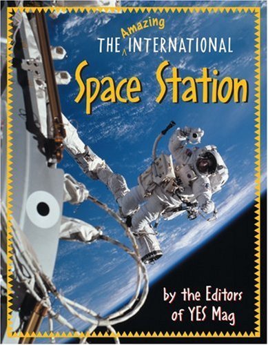 Stock image for The Amazing International Space Station for sale by ThriftBooks-Atlanta