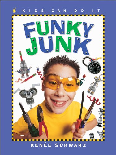 9781553373872: Funky Junk: Cool Stuff to Make with Hardware (Kids Can Do It)