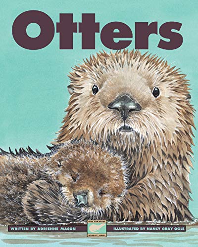 Otters (Kids Can Press Wildlife Series) (9781553374077) by Mason, Adrienne