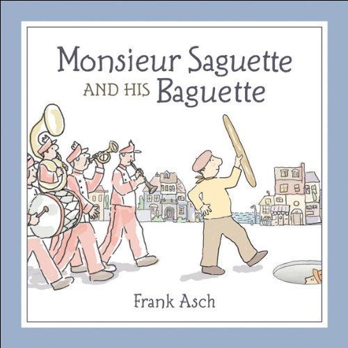 9781553374619: Monsieur Saguette and His Baguette