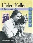 Stock image for Helen Keller: A Determined Life (Snapshots: Images of People and Places in History) for sale by Gulf Coast Books