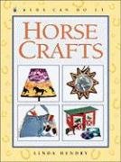 Horse Crafts (Kids Can Do It) (9781553376477) by Hendry, Linda
