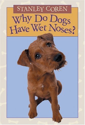 Beispielbild fr Why Do Dogs Have Wet Noses? zum Verkauf von Better World Books