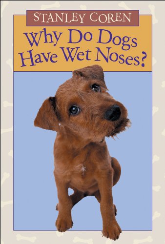 Stock image for Why Do Dogs Have Wet Noses? for sale by Better World Books