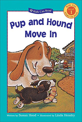 Pup and Hound Move In (Kids Can Start to Read, Level 1) (9781553376743) by Hood, Susan