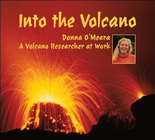 9781553376927: Into The Volcano: A Volcano Researcher at Work
