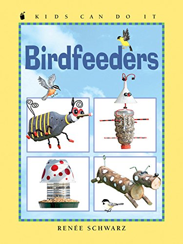 9781553377009: Birdfeeders (Kids Can Do It)