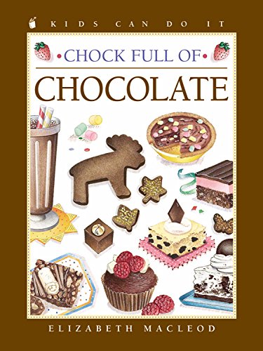 9781553377634: Chock Full of Chocolate (Kids Can Do It)
