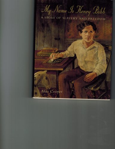Beispielbild fr My Name Is Henry Bibb: A Story of Slavery and Freedom zum Verkauf von Books of the Smoky Mountains