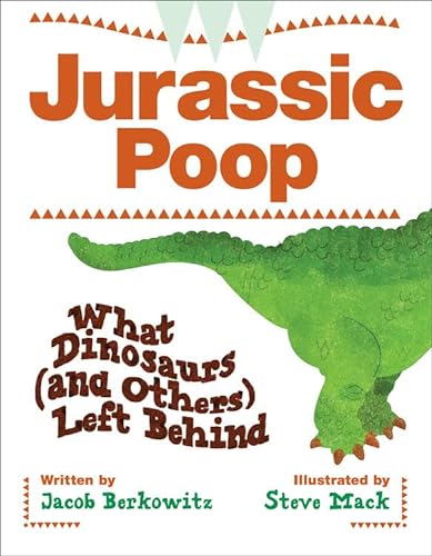Beispielbild fr Jurassic Poop: What Dinosaurs (and Others) Left Behind zum Verkauf von BooksRun