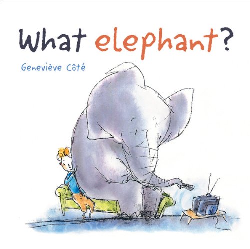 Beispielbild fr What Elephant? zum Verkauf von Better World Books