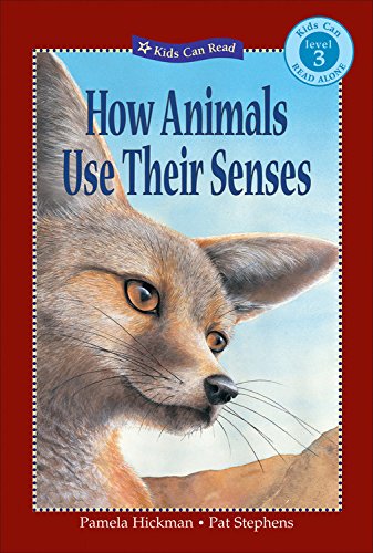 9781553379027: How Animals Use Their Senses (Kids Can Read) - Hickman,  Pamela: 1553379020 - AbeBooks