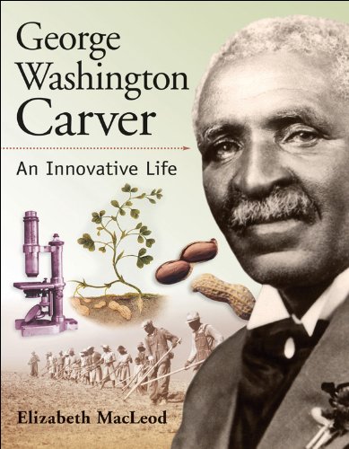 9781553379065: George Washington Carver: An Innovative Life (Snapshots: Images of People and Places in History)