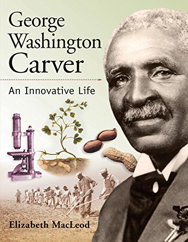 9781553379072: George Washington Carver: An Innovative Life (Snapshots: Images of People and Places in History)