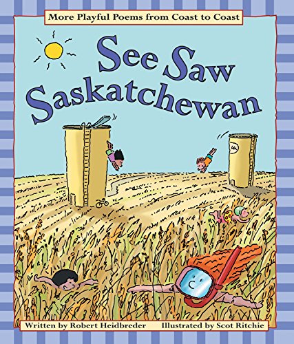 Imagen de archivo de See Saw Saskatchewan: More Playful Poems from Coast to Coast a la venta por Laurel Reed Books