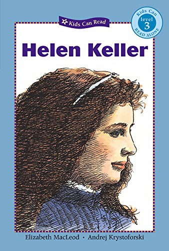 Helen Keller (Kids Can Read) (9781553379997) by MacLeod, Elizabeth
