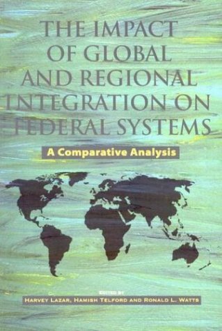 Stock image for The Impact of Global and Regional Integration on Federal Systems for sale by Better World Books