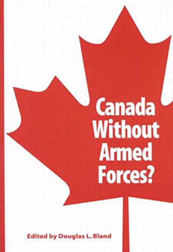 Stock image for Canada without Armed Forces? for sale by Book Dispensary